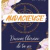 Audacieuse deviens l'héroïne de ta vie